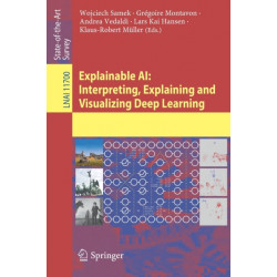 Explainable AI: Interpreting, Explaining and Visualizing Deep Learning
