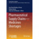 Pharmaceutical Supply Chains - Medicines Shortages