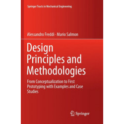 Design Principles and Methodologies: From Conceptualization to First Prototyping with Examples and Case Studies