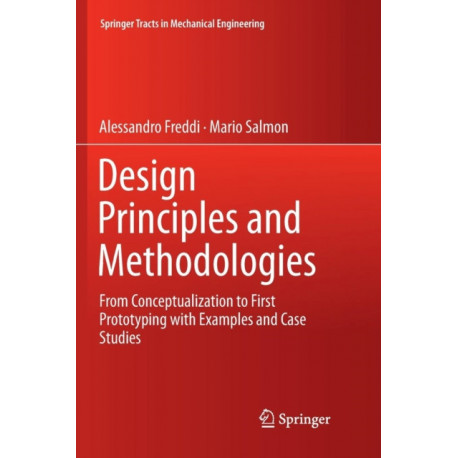 Design Principles and Methodologies: From Conceptualization to First Prototyping with Examples and Case Studies