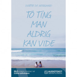 To ting man aldrig kan vide