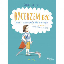 Rycerzem być - Jak ubrać się i zachować w różnych sytuacjach