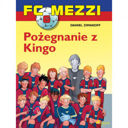 FC Mezzi 6 - Pożegnanie z Kingo
