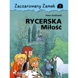 Zaczarowany Zamek 2 - Rycerska Miłość
