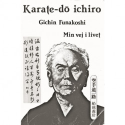 Karate-do ichiro: Min vej i livet