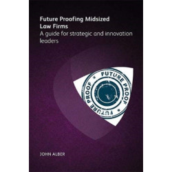 Future-proofing mid-sized law firms: A Guide for Strategic and Innovation Leaders