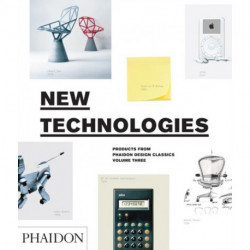 New Technologies: Products from Phaidon Design Classics