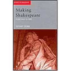 Making Shakespeare: From Stage to Page