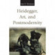 Heidegger, Art, and Postmodernity