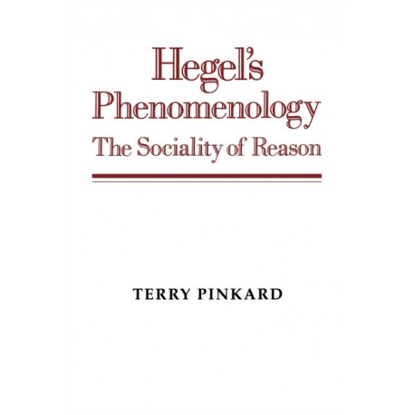 Hegel's Phenomenology: The Sociality of Reason