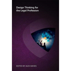 Design Thinking for the Legal Profession