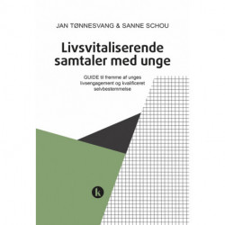 Livsvitaliserende samtaler med unge: GUIDE til fremme af unges livsengagement og kvalificerede selvbestemmelse