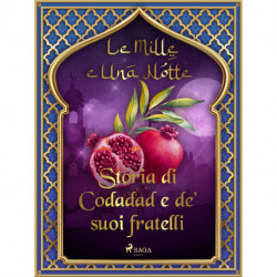 Storia di Codadad e de’ suoi fratelli (Le Mille e Una Notte 50)