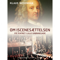 Om iscenesættelsen på teatret i Lille Grønnegade