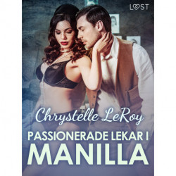 Passionerade lekar i Manilla – erotisk novell