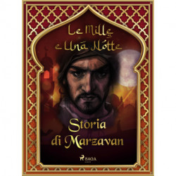 Storia di Marzavan (Le Mille e Una Notte 43)