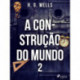 A Construção do Mundo II