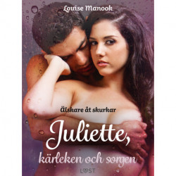 Älskare åt skurkar Juliette, kärleken och sorgen - erotisk novell