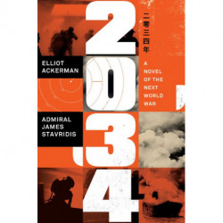 2034: A Novel of the Next World War