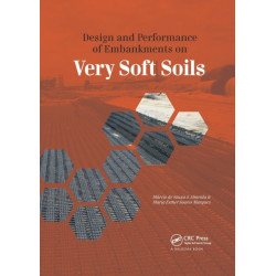 Design and Performance of Embankments on Very Soft Soils