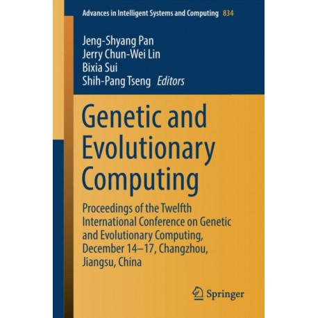 Genetic and Evolutionary Computing: Proceedings of the Twelfth International Conference on Genetic and Evolutionary Computing, December 14-17, Changzhou, Jiangsu, China