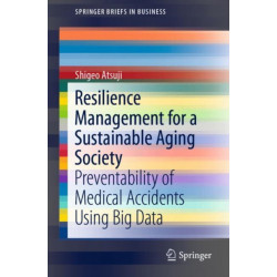 Resilience Management for a Sustainable Aging Society: Preventability of Medical Accidents Using Big Data