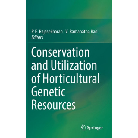 Conservation and Utilization of Horticultural Genetic Resources