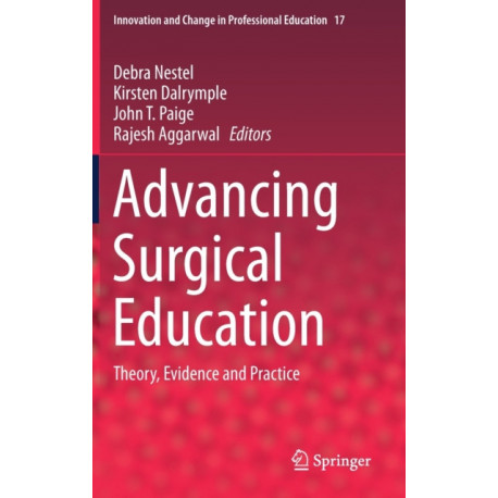 Advancing Surgical Education: Theory, Evidence and Practice