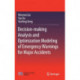 Decision-making Analysis and Optimization Modeling of Emergency Warnings for Major Accidents