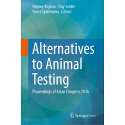 Alternatives to Animal Testing: Proceedings of Asian Congress 2016