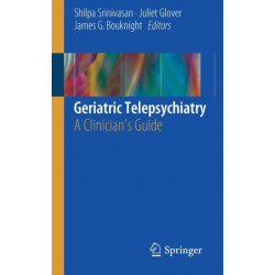 Geriatric Telepsychiatry: A Clinician's Guide