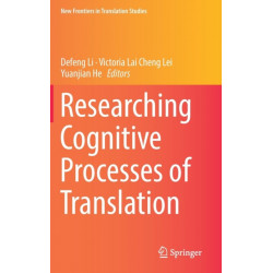 Researching Cognitive Processes of Translation