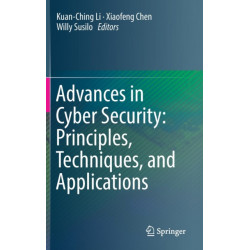 Advances in Cyber Security: Principles, Techniques, and Applications