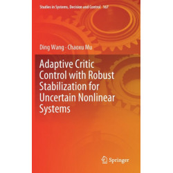 Adaptive Critic Control with Robust Stabilization for Uncertain Nonlinear Systems