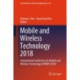 Mobile and Wireless Technology 2018: International Conference on Mobile and Wireless Technology (ICMWT 2018)