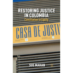 Restoring Justice in Colombia: Conciliation in Equity
