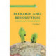 Ecology and Revolution: Global Crisis and the Political Challenge