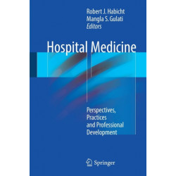 Hospital Medicine: Perspectives, Practices and Professional Development