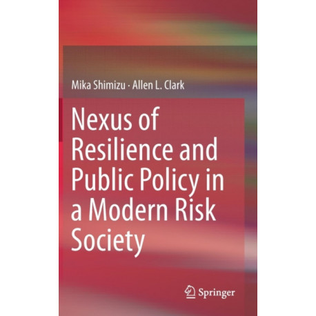 Nexus of Resilience and Public Policy in a Modern Risk Society