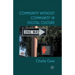Community without Community in Digital Culture