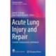 Acute Lung Injury and Repair: Scientific Fundamentals and Methods
