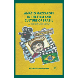 Amacio Mazzaropi in the Film and Culture of Brazil: After Cinema Novo