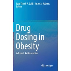 Drug Dosing in Obesity: Volume I: Antimicrobials