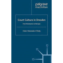 Court Culture in Dresden