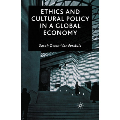 Ethics and Cultural Policy in a Global Economy