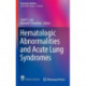 Hematologic Abnormalities and Acute Lung Syndromes