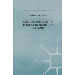 Culture and Identity Politics in Northern Ireland