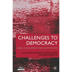 Challenges to Democracy: Ideas, Involvement and Institutions