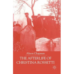 The Afterlife of Christina Rossetti