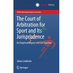 The Court of Arbitration for Sport and Its Jurisprudence: An Empirical Inquiry into Lex Sportiva